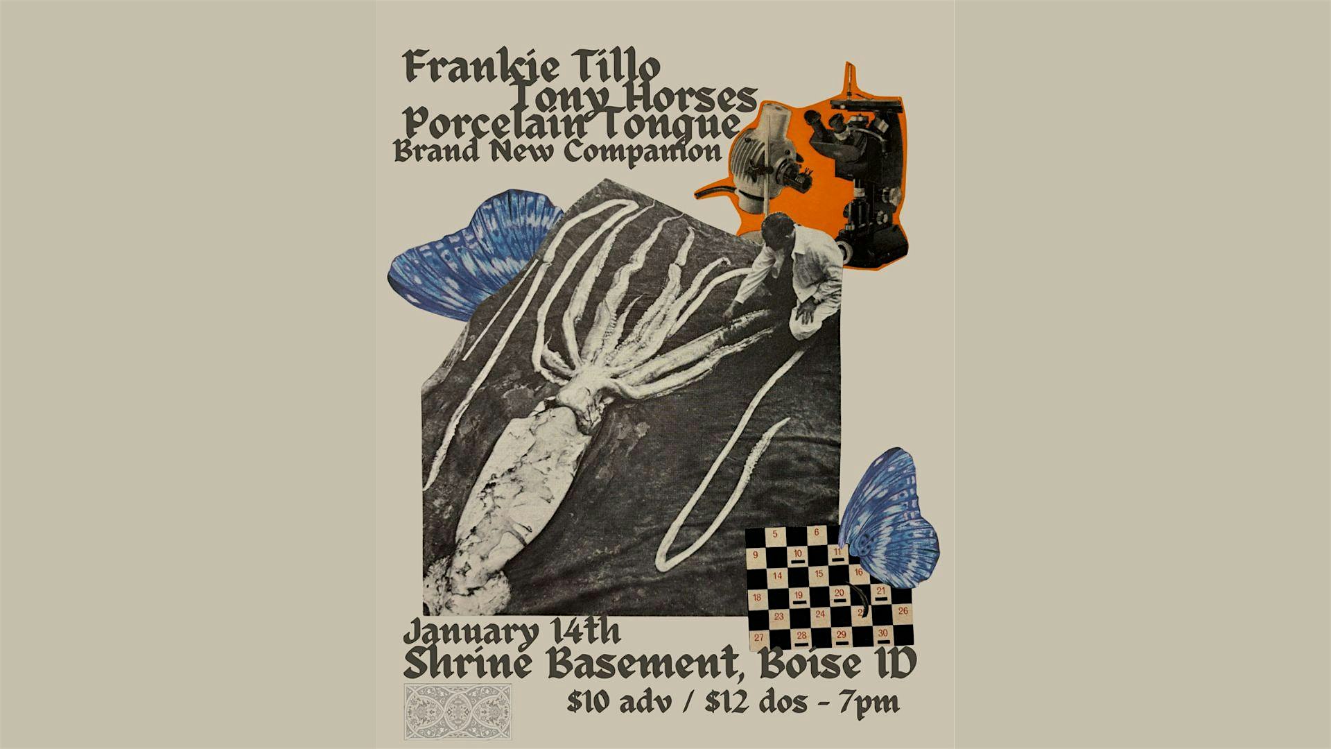 Frankie Tillo + Tony Horses + Porcelain Tongue + Brand New companion – Boise, ID