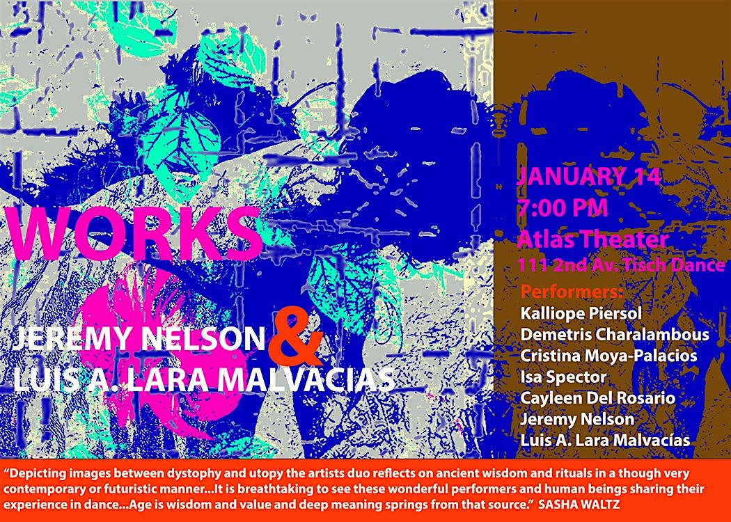 WORKS. Jeremy Nelson & Luis A. Lara Malvacías – New York, NY