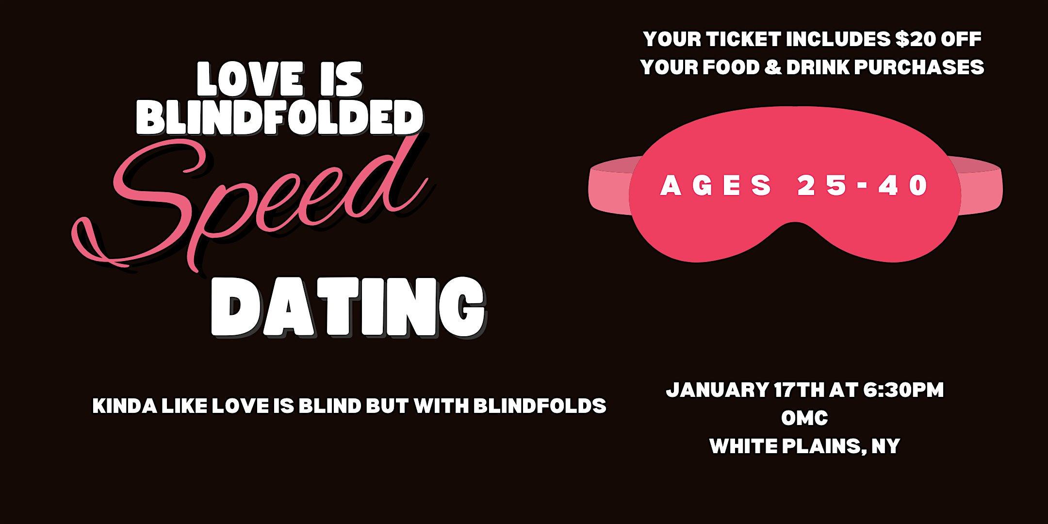 Love is Blindfolded Speed Dating – Women SOLD OUT (ages 25-40) – White Plains, NY