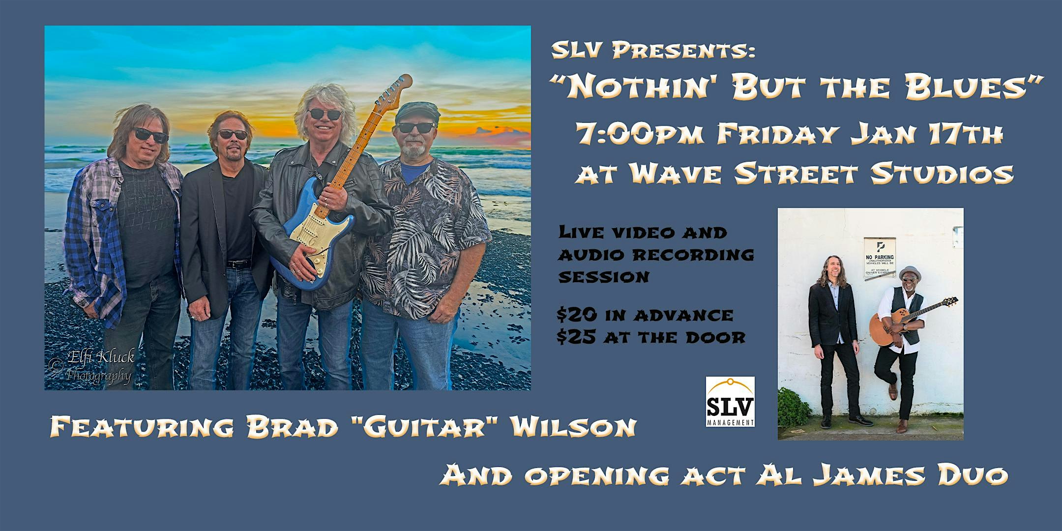 SLV Presents: Nothin But The Blues at Wave Street Studios – Monterey, CA