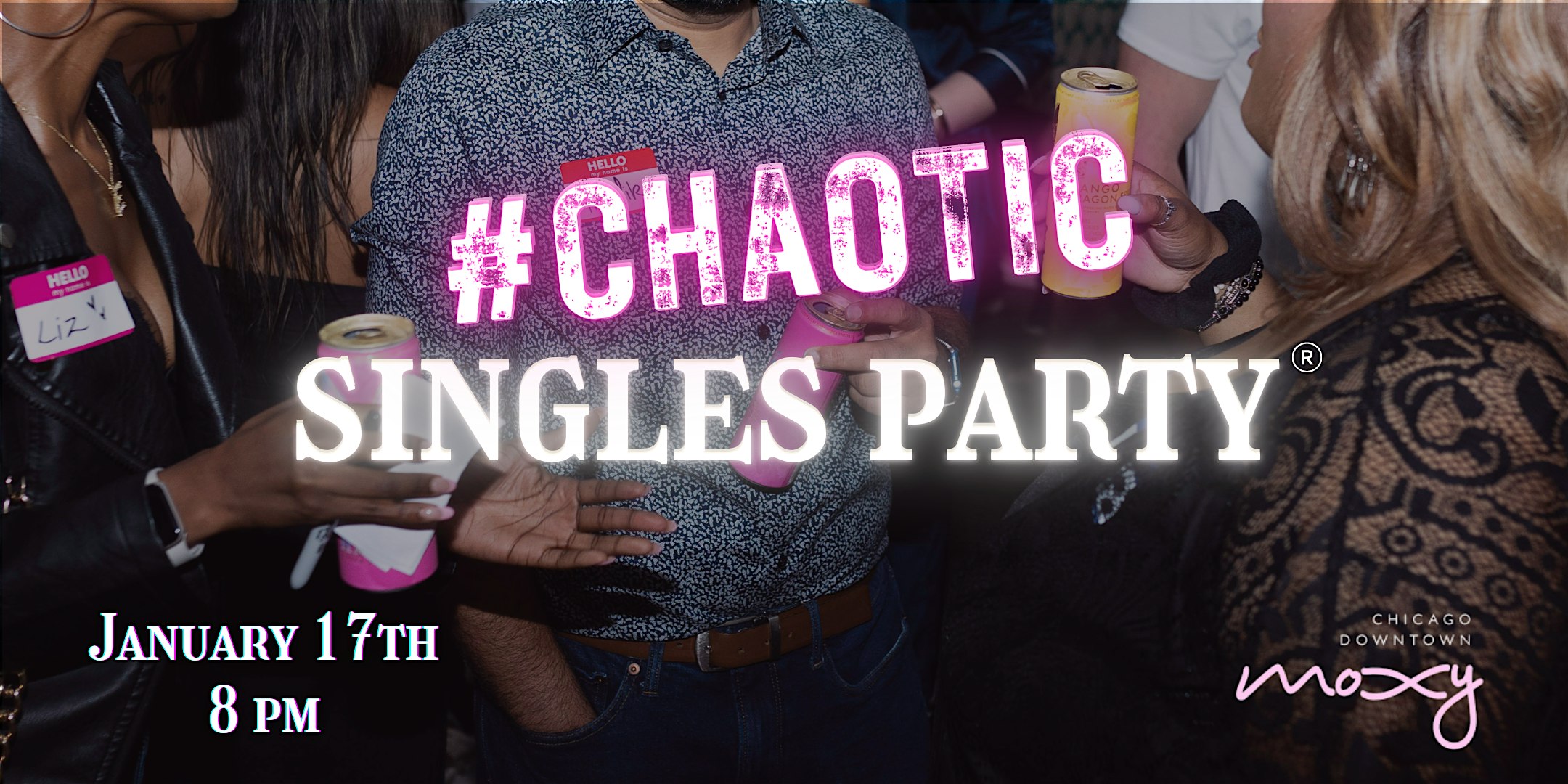 Chaotic Singles Party: Chicago – Chicago, IL