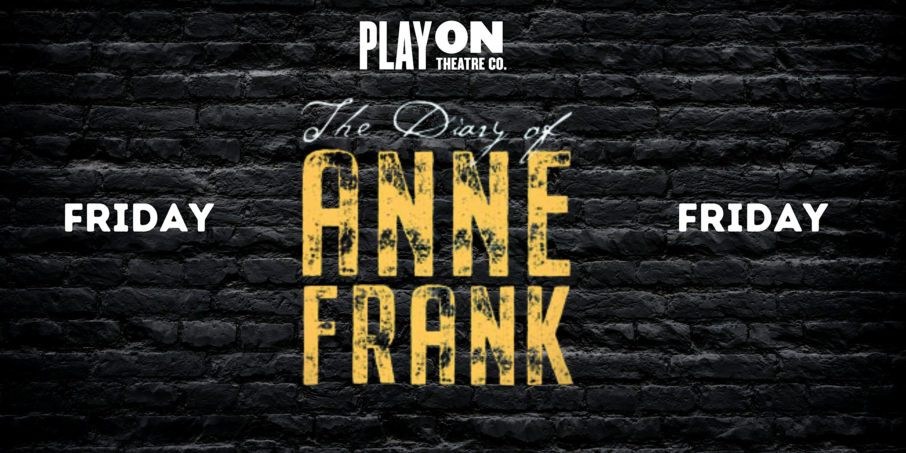 The Diary of Anne Frank FRIDAY – Alexandria, LA