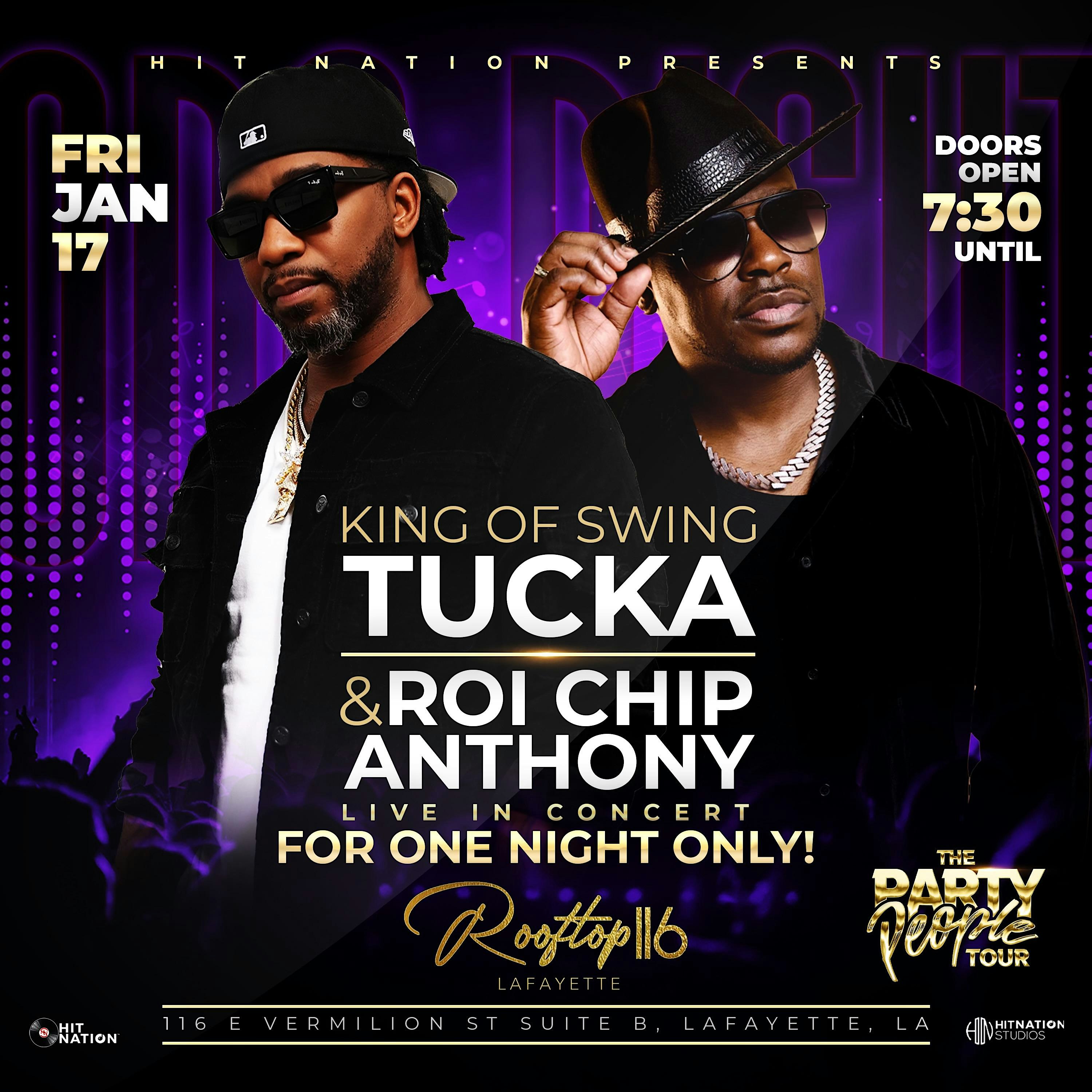 TUCKA & ROI ANTHONY LIVE – Lafayette, LA