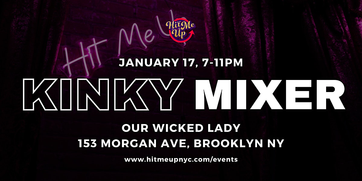 HMU: Kinky Mixer – Brooklyn, NY