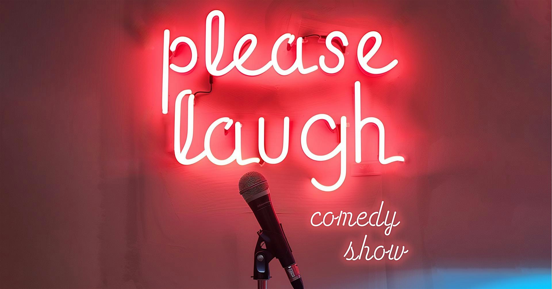 Please Laugh: A Comedy Show – Milwaukee, WI