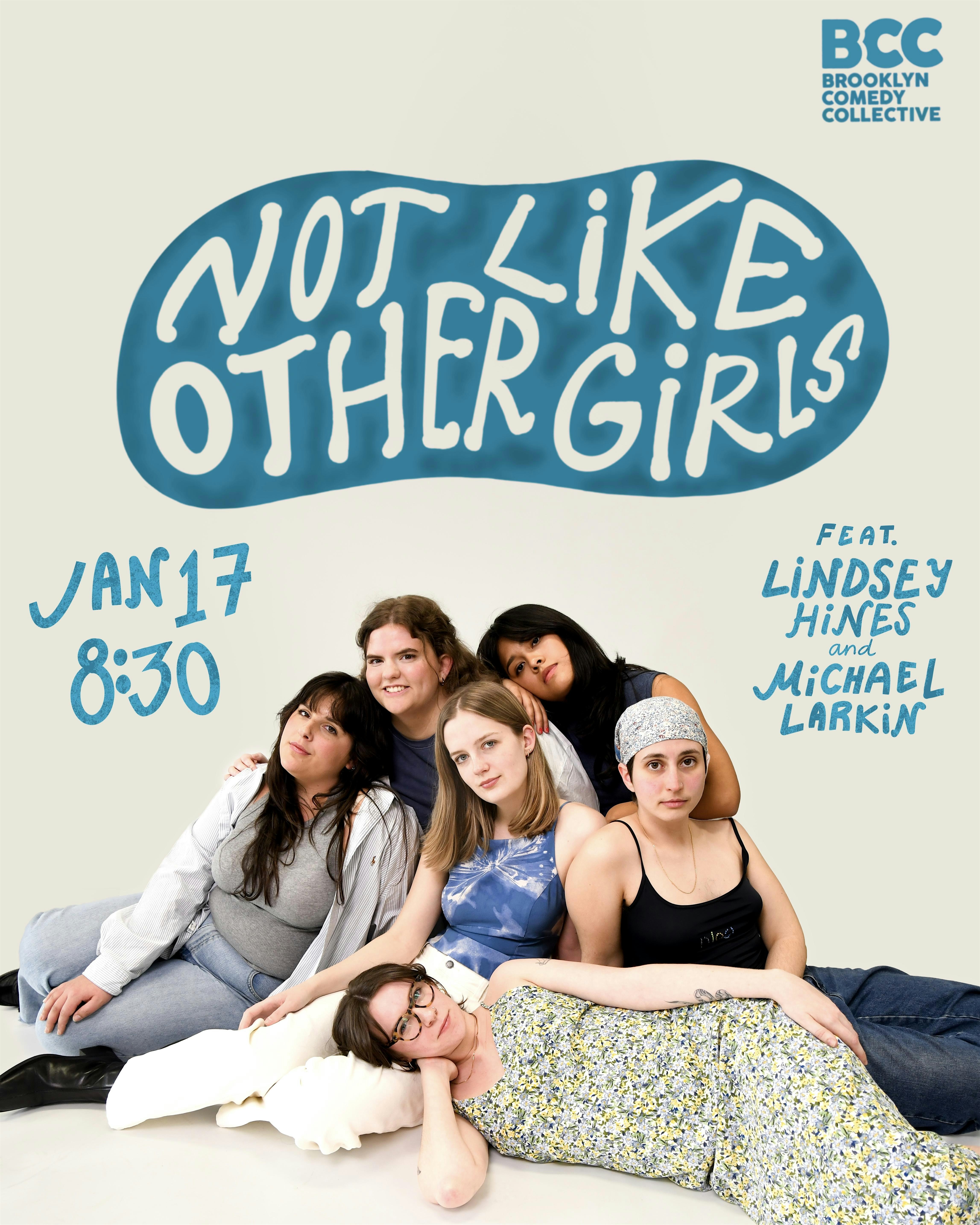 Not Like Other Girls – Brooklyn, NY