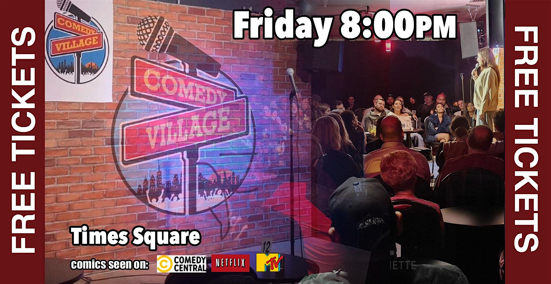 Free Comedy Show Tickets! Stand-Up Comedy! Comedy Village Times Square NYC – New York, NY