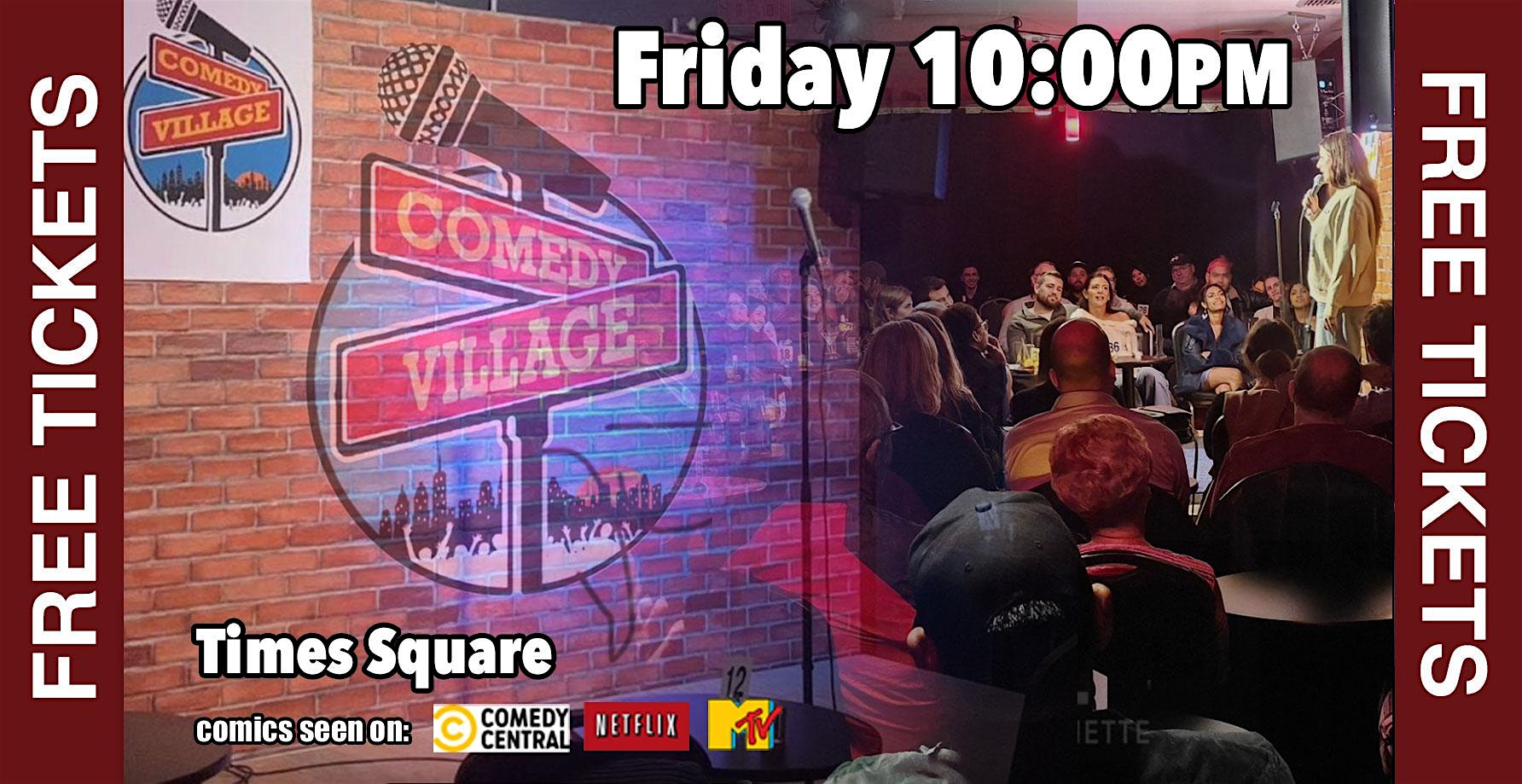 Free Comedy Show Tickets! Stand-Up Comedy! Comedy Village Times Square – New York, NY