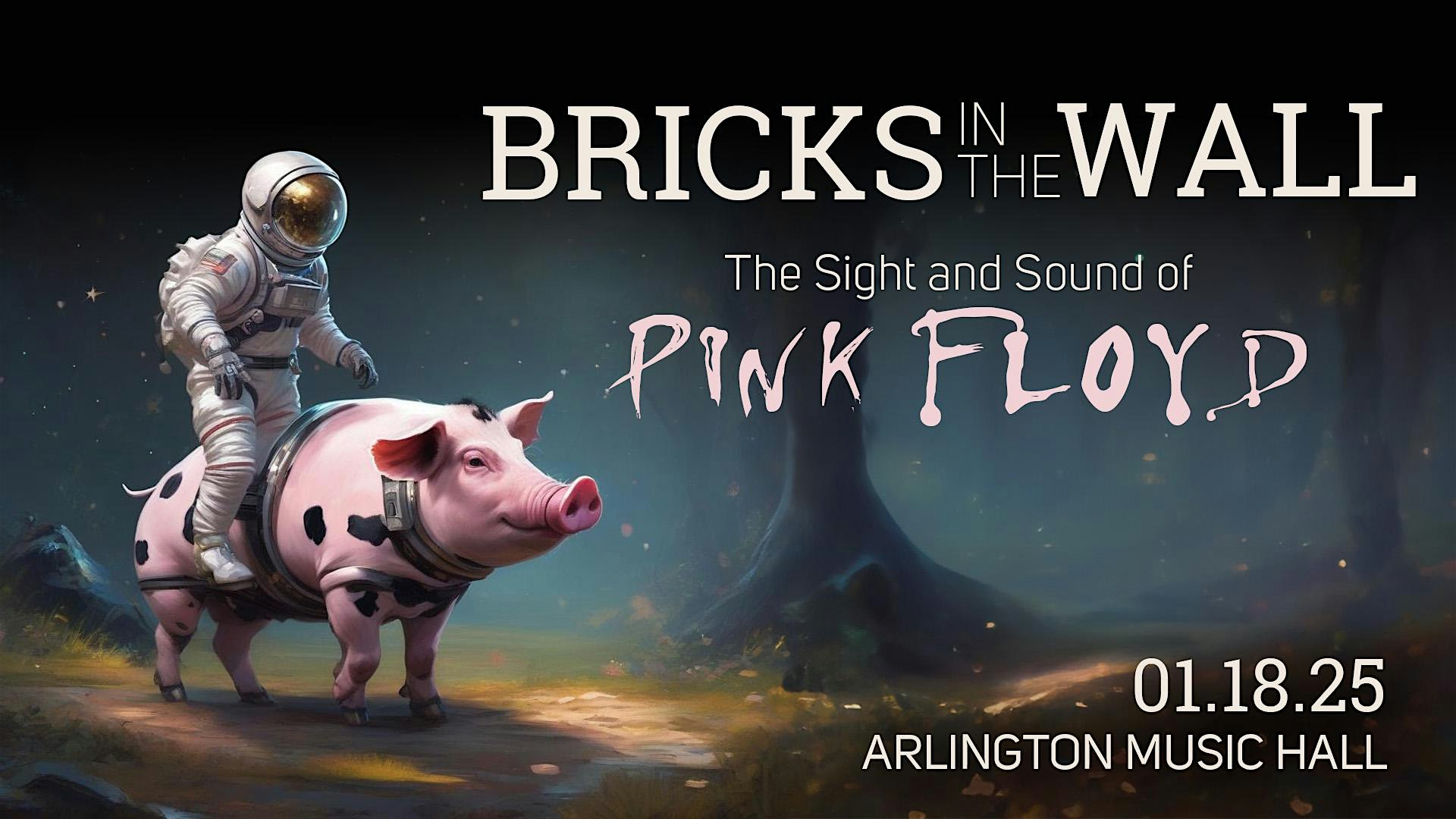 Bricks In The Wall the Sight and Sound of Pink Floyd – Arlington, TX