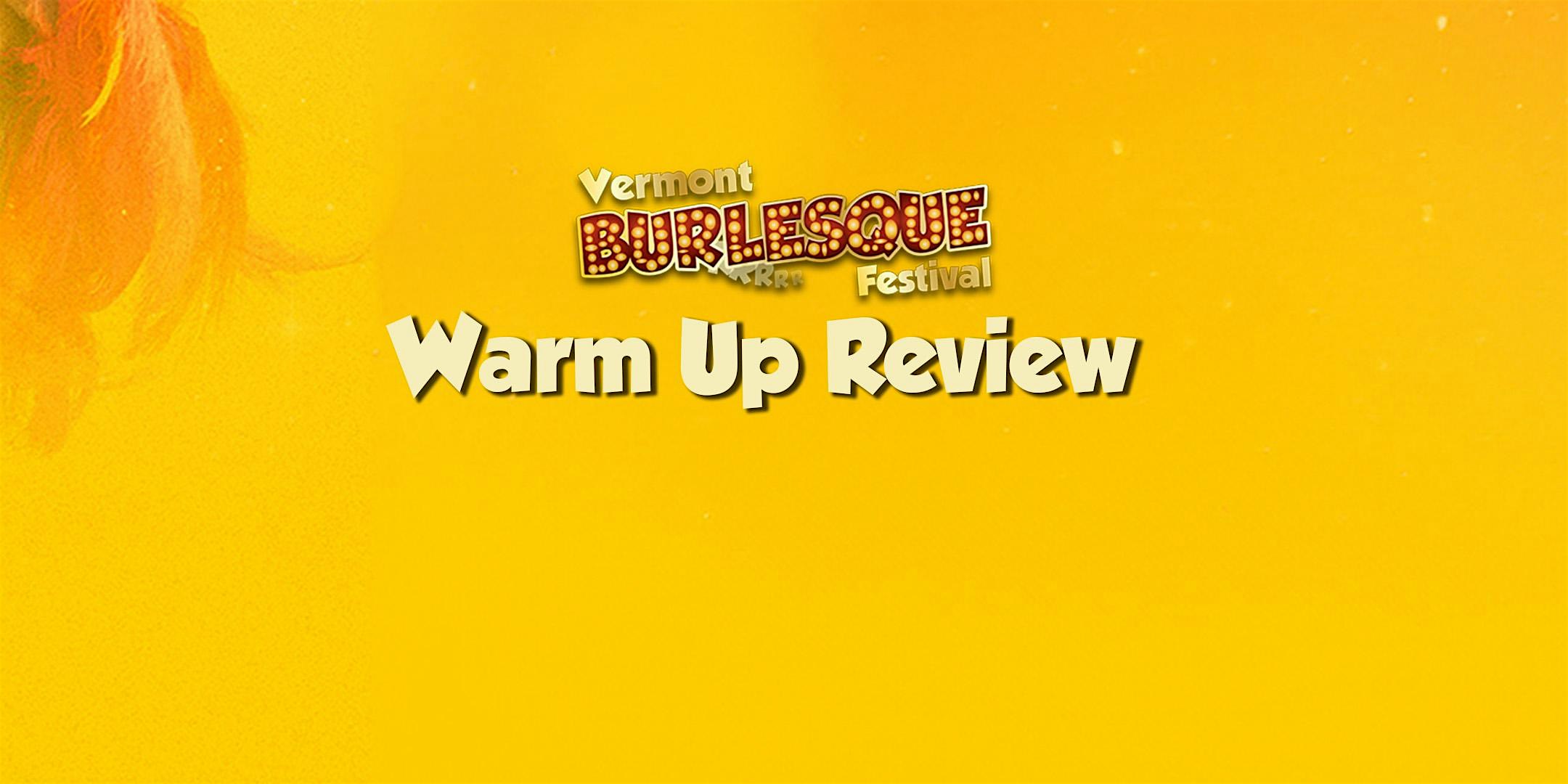 Vermont Burlesque Festival’s Warm Up Review (2025) – Burlington, VT