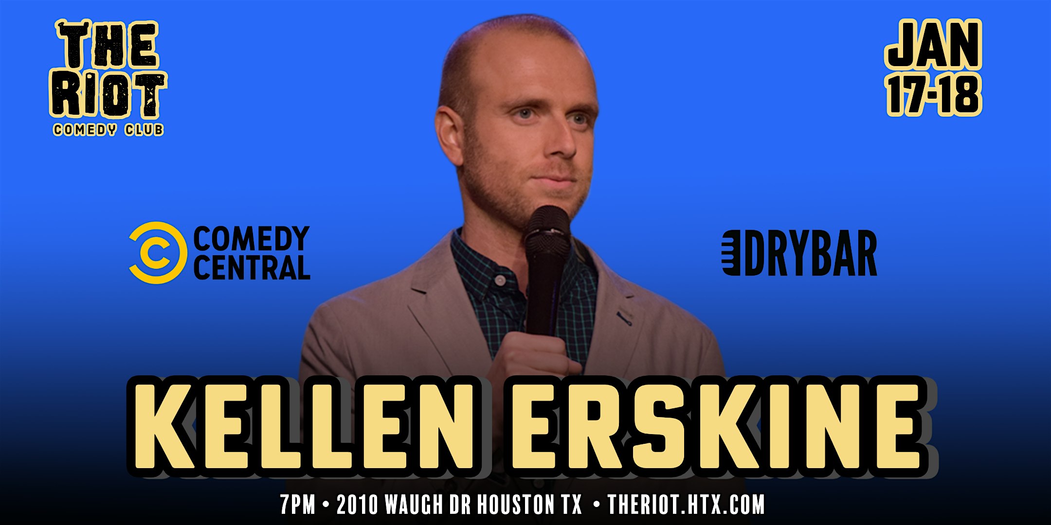 The Riot Comedy Club Presents Kellen Erskine (Comedy Central, Dry Bar) – Houston, TX