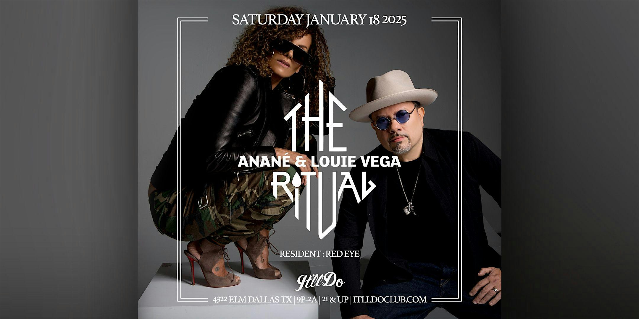 The Ritual : Anané & Louie Vega at It’ll Do Club – Dallas, TX