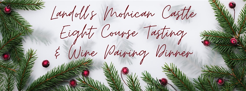 Eight Course Winter Tasting Dinner & Wine Pairing at Landoll’s Castle – Loudonville, OH