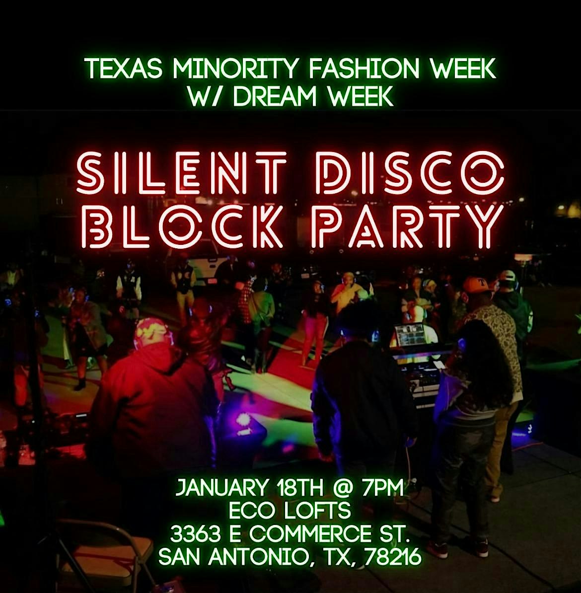 TMFW Presents: A Dream Week Special: Silent Disco Block Party – San Antonio, TX