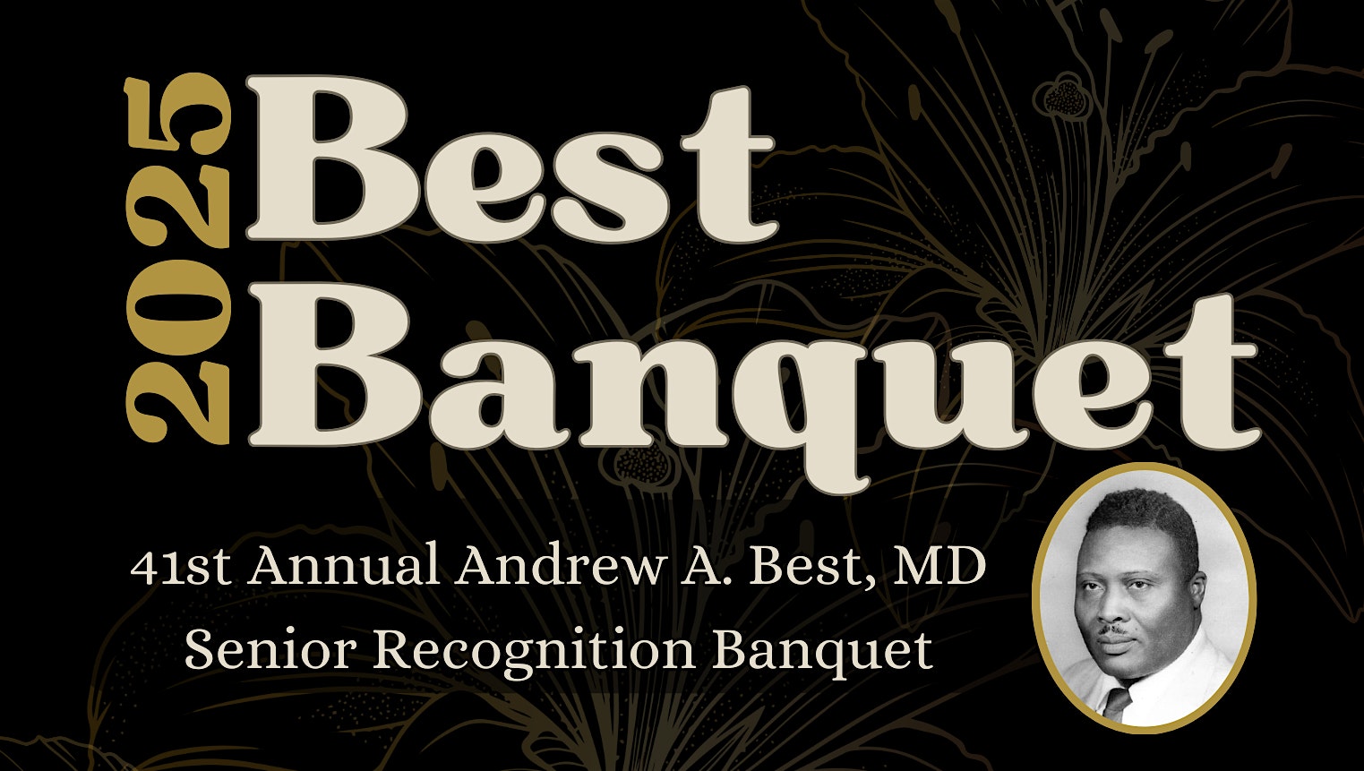 The 41st Annual Andrew A. Best, M.D. Banquet – Senior Recognition Banquet – Greenville, NC