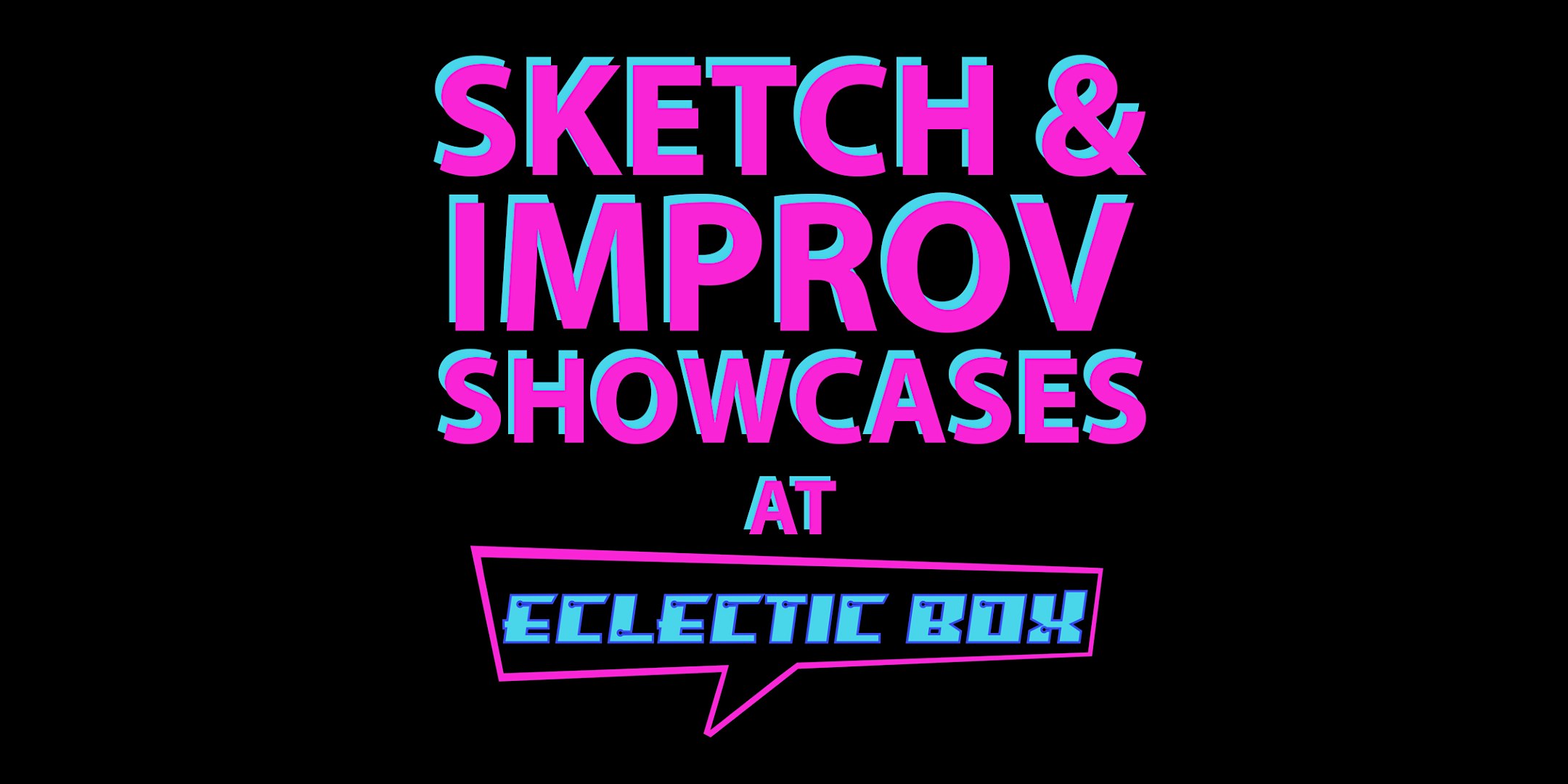 Sketch & Improv Showcase – San Francisco, CA