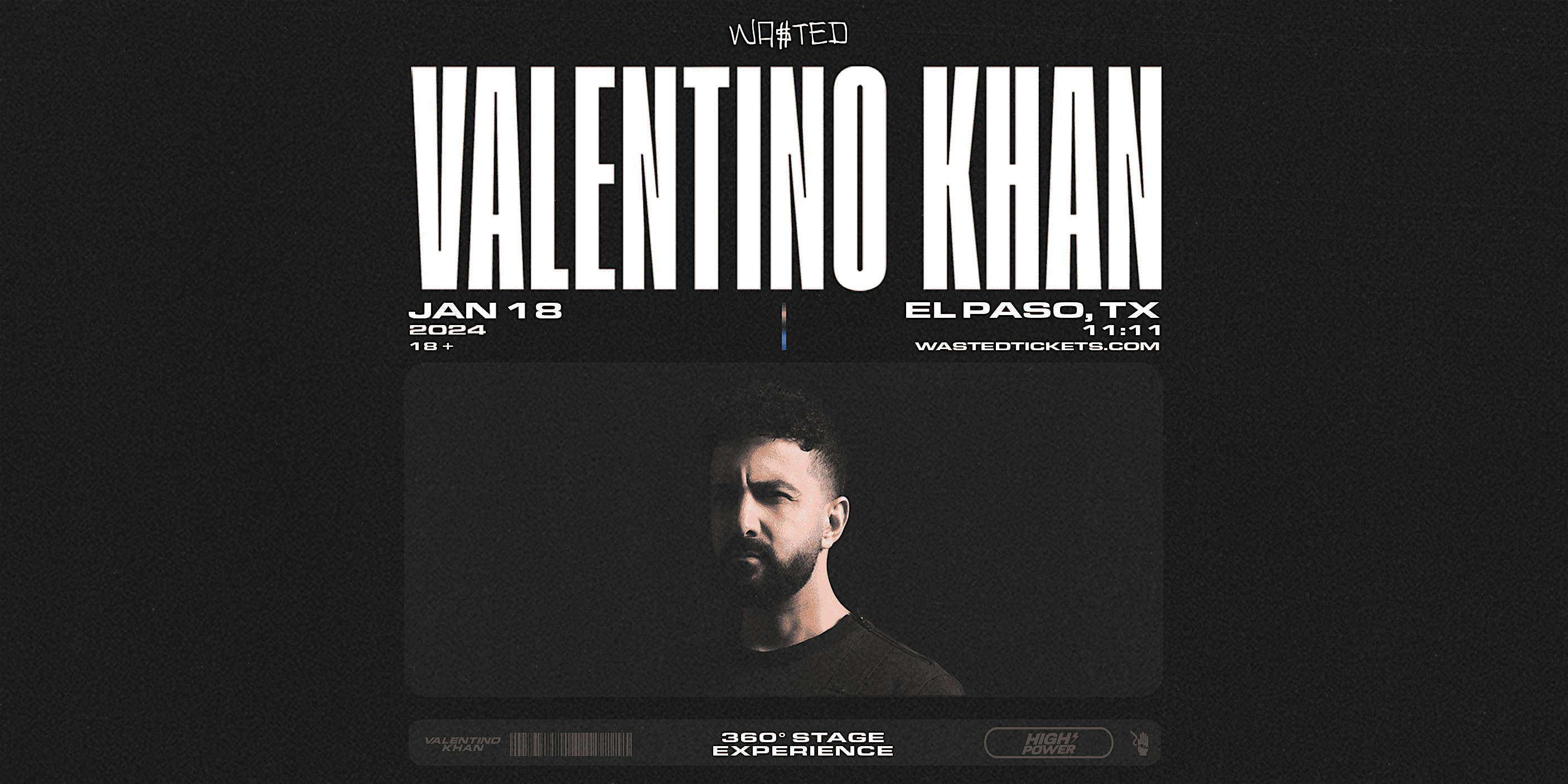 El Paso: VALENTINO KHAN – High Power 360 Experience @ 11:11 [18+] – El Paso, TX