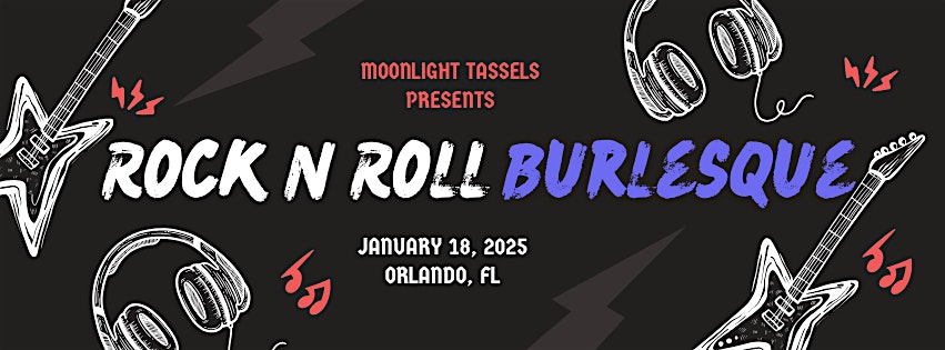 Rock N Roll burlesque – Orlando, FL