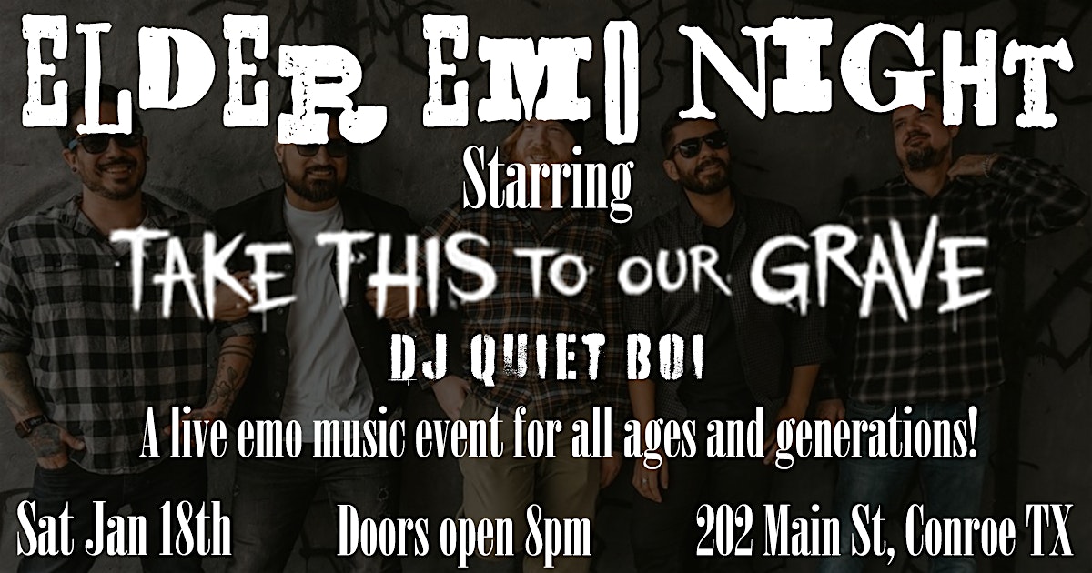 Elder Emo Night Conroe Texas – Conroe, TX