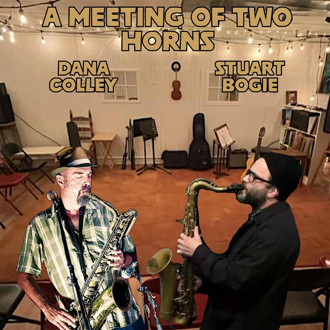 Dana Colley & Stuart Bogie: A Meeting of Two Horns – Hopewell, NJ