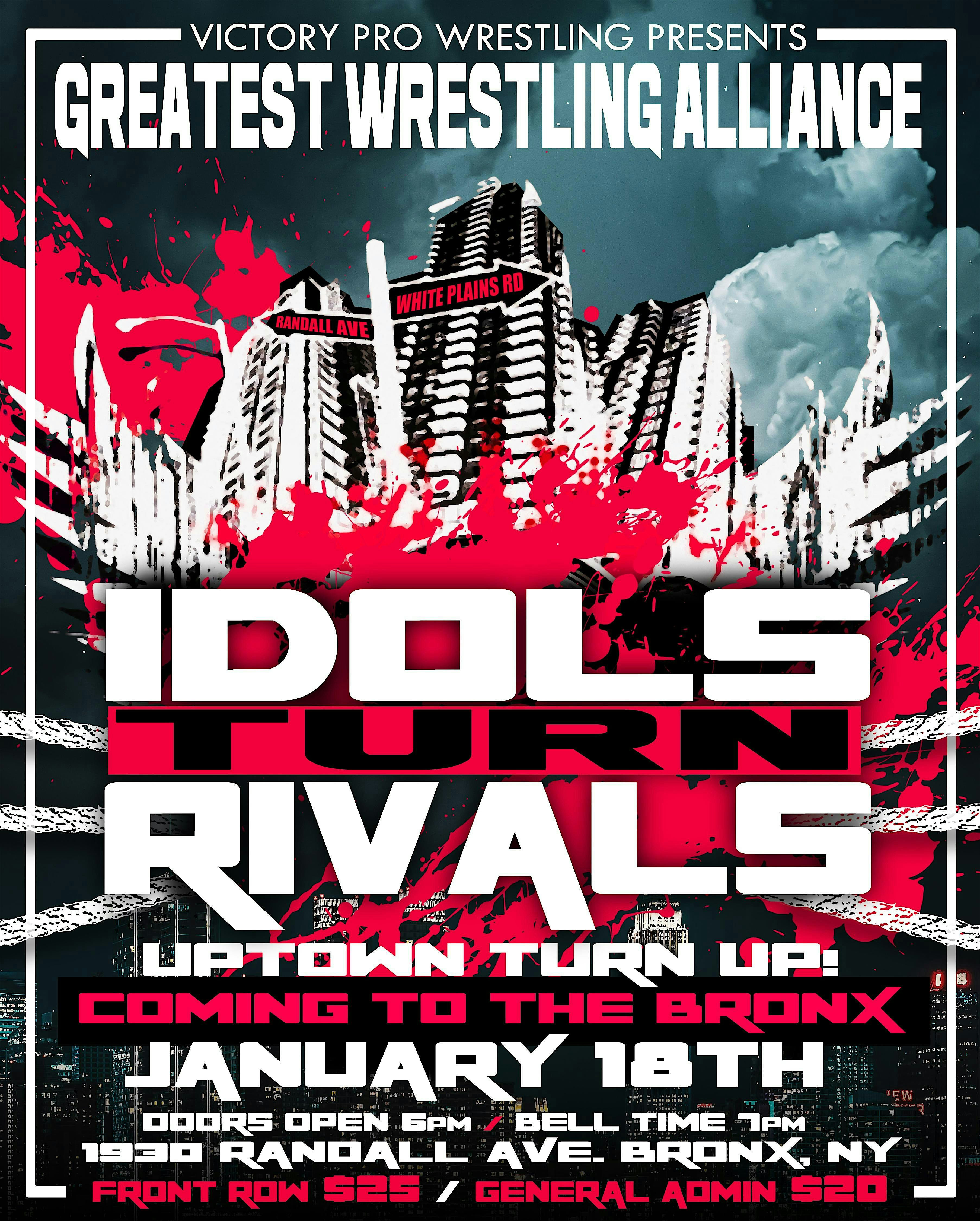 The Greatest Wrestling Alliance “Idols turn Rivals” – The Bronx, NY