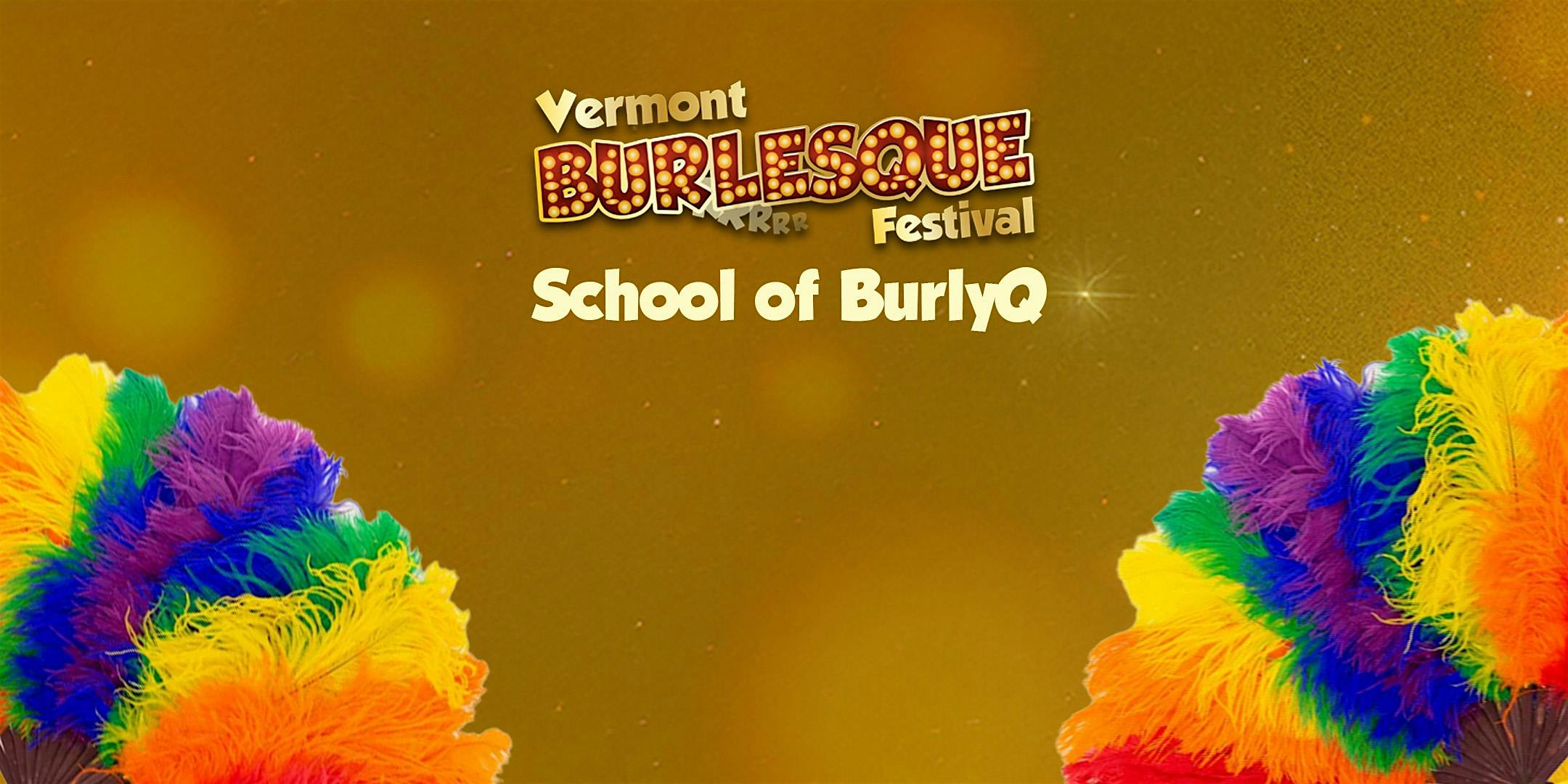 Vermont Burlesque Festival’s School of BurlyQ, 2025 – Burlington, VT