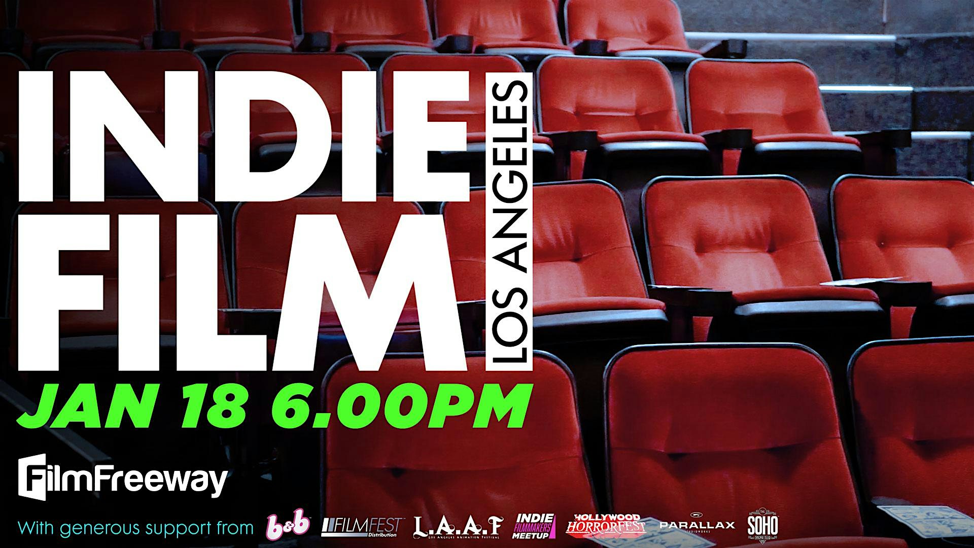 INDIE FILM LA – Jan 18. 6pm – Los Angeles, CA