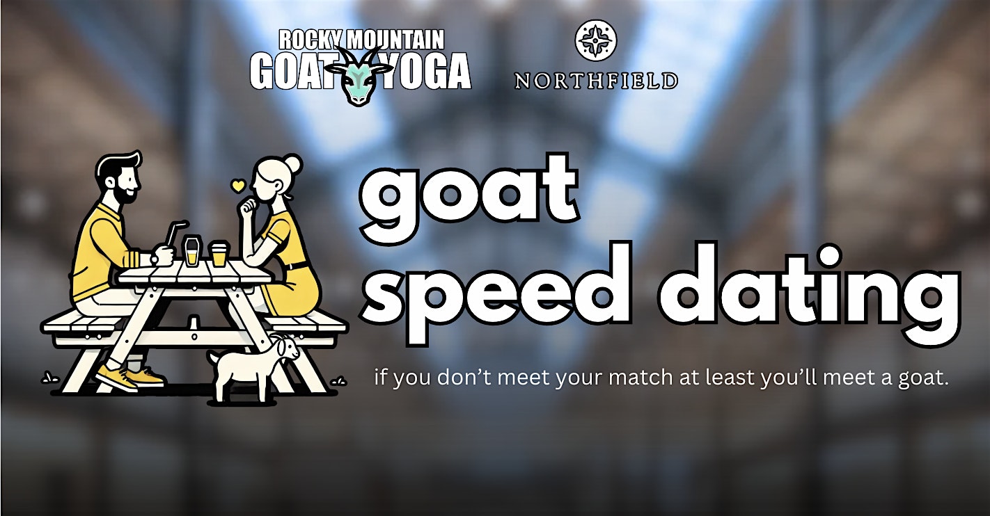 Goat Speed Dating – (Ages 30 – 50) – Denver, CO