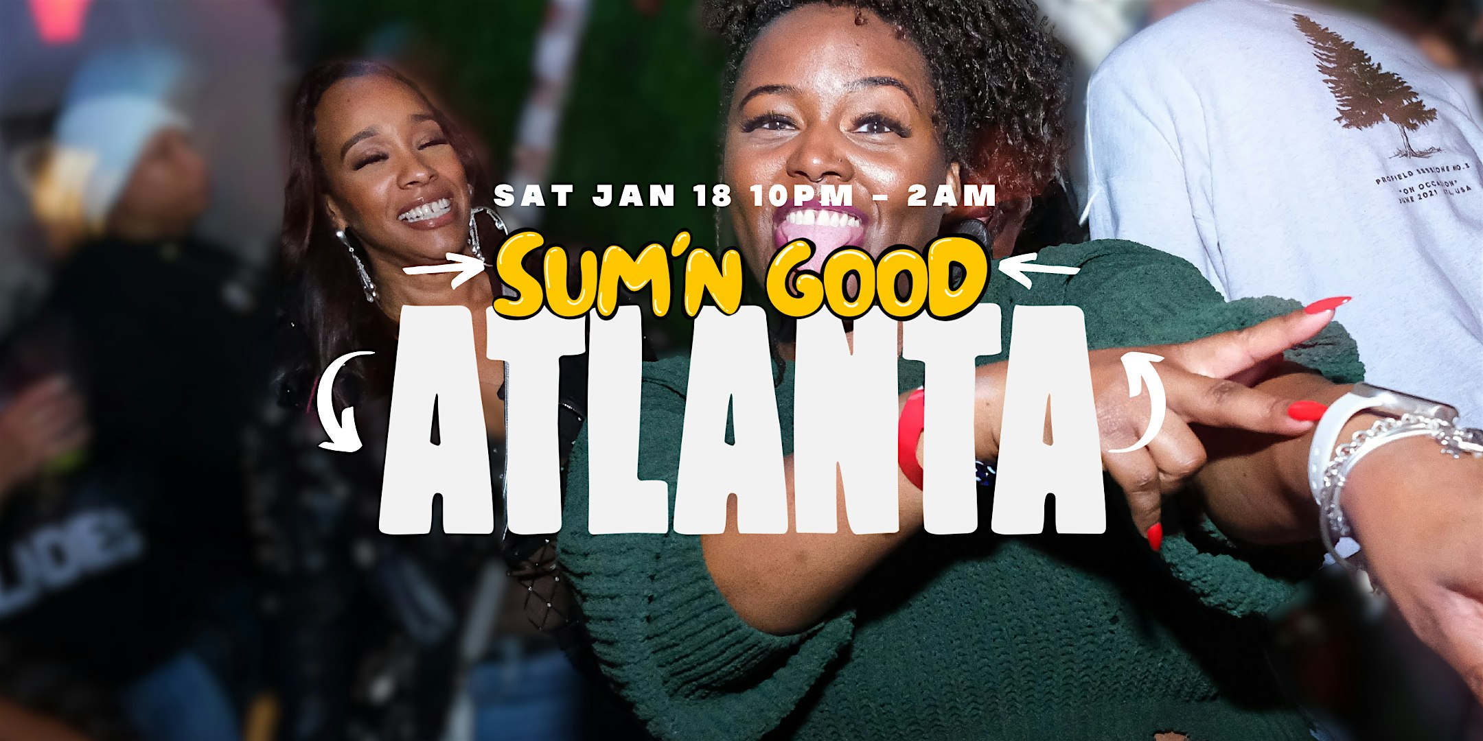 SUM’N GOOD (ATLANTA) 1.18.25 – Atlanta, GA