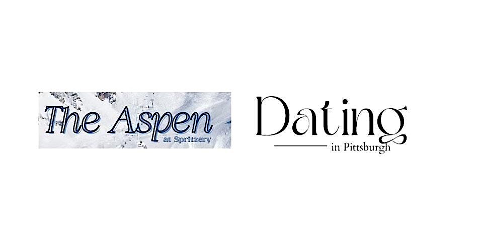 Dating in Pittsburgh – One Year Celebration at The Aspen (Spritzery) – Pittsburgh, PA