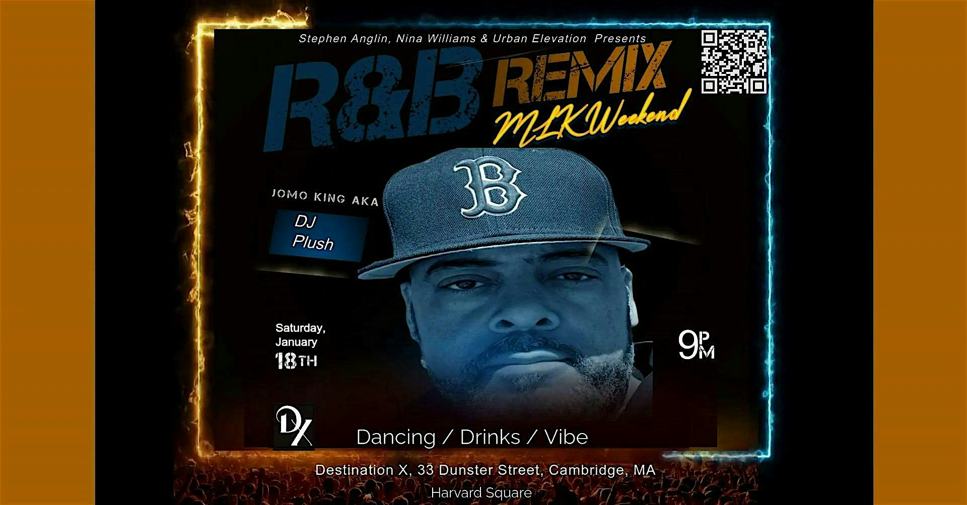 The R&B Remix Party, MLK Weekend at Destination X (DX) – Cambridge, MA