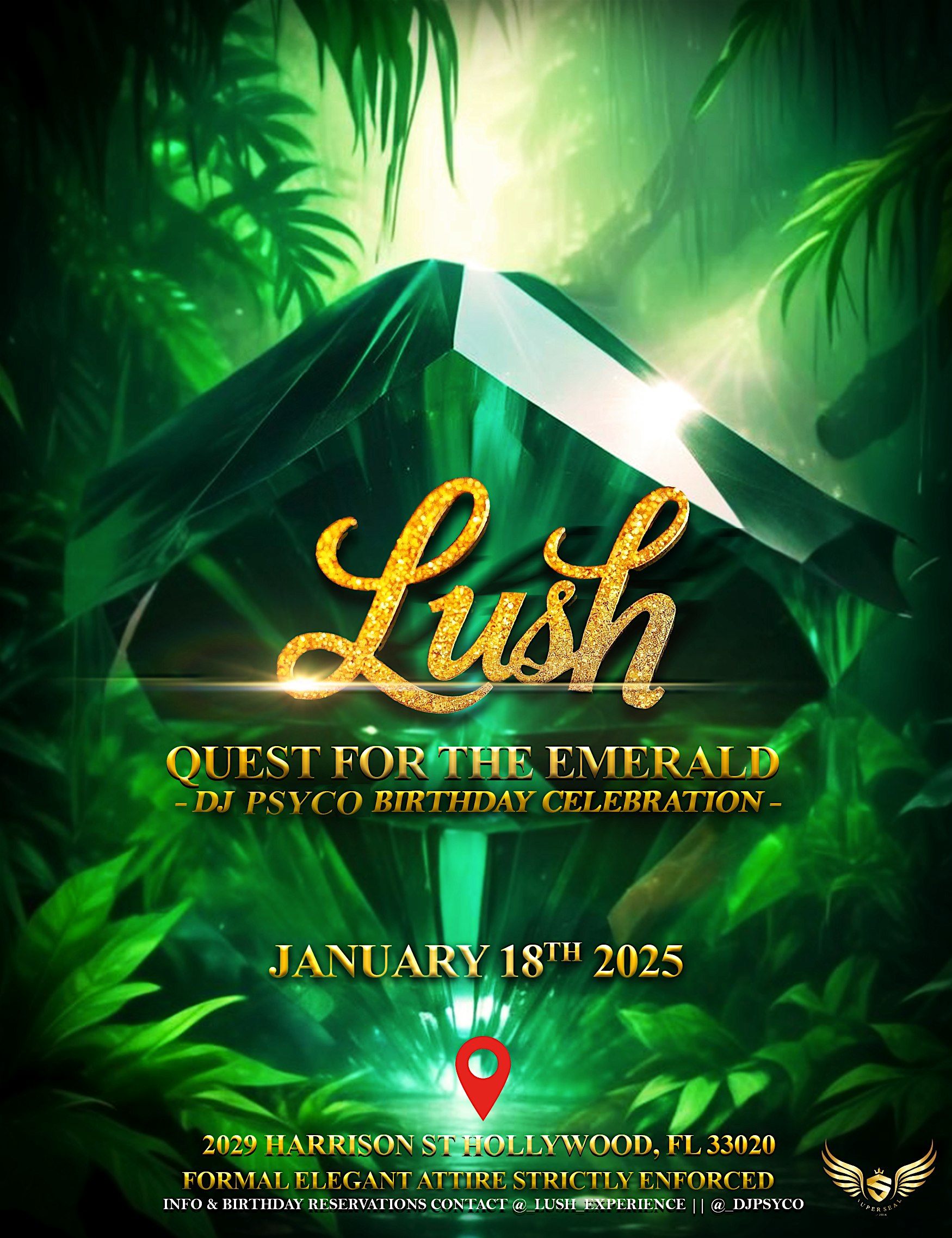 LUSH…. Dj Psyco birthday celebration (Quest for the emerald) – Hollywood, FL