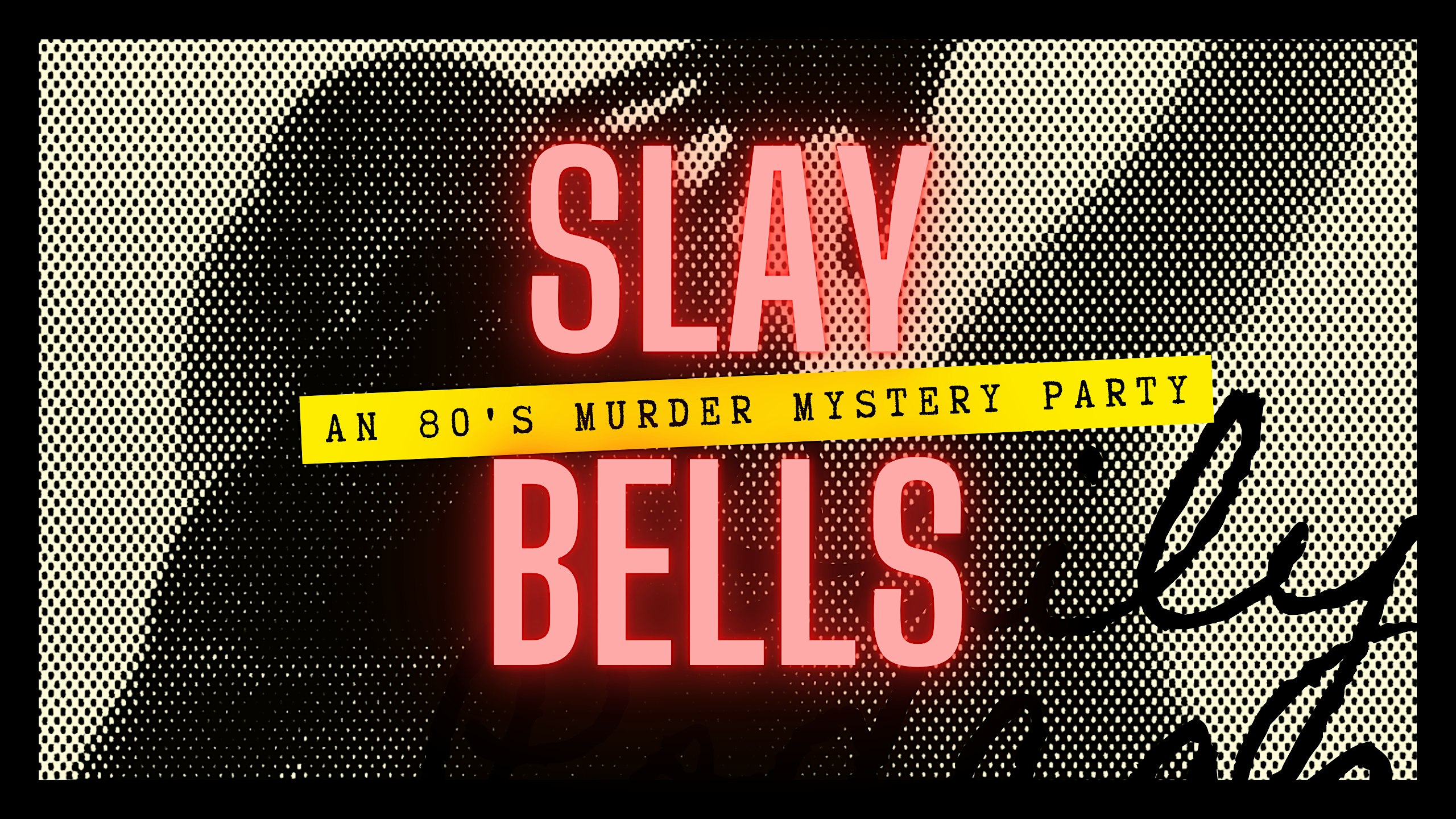 Slay Bells- An 80’s Murder Mystery Party – Memphis, TN