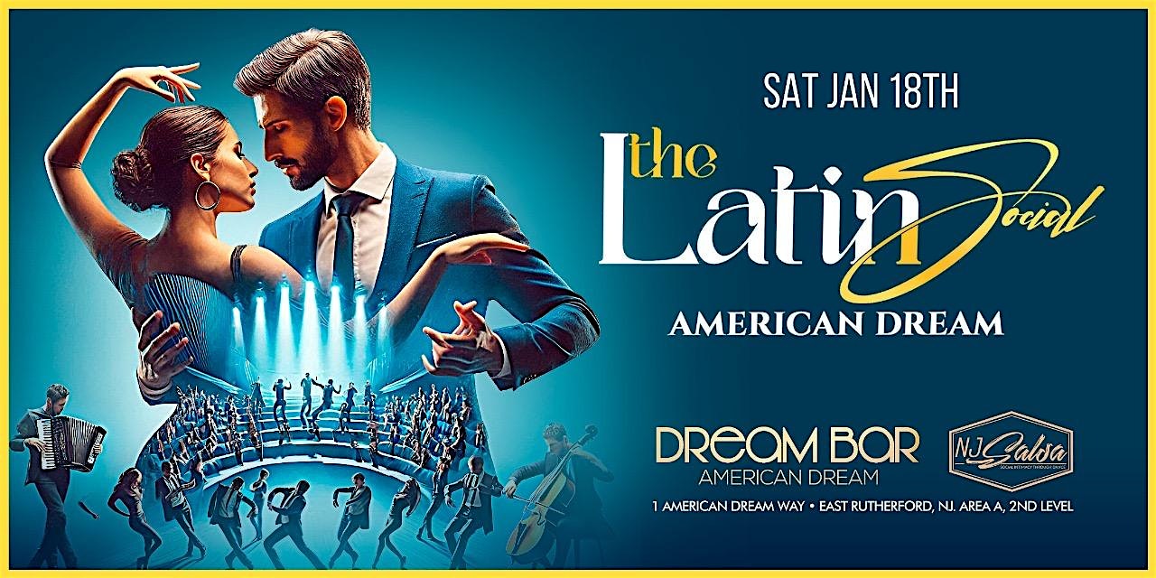 THE LATIN SOCIAL at American Dream – East Rutherford, NJ