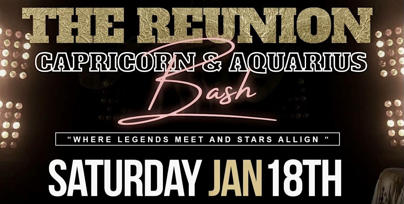 MAXIS & DRINK COLLABORATIVE PRESENT: “THE REUNION CAPRICORN AQUARIUS BASH” – Kentwood, MI