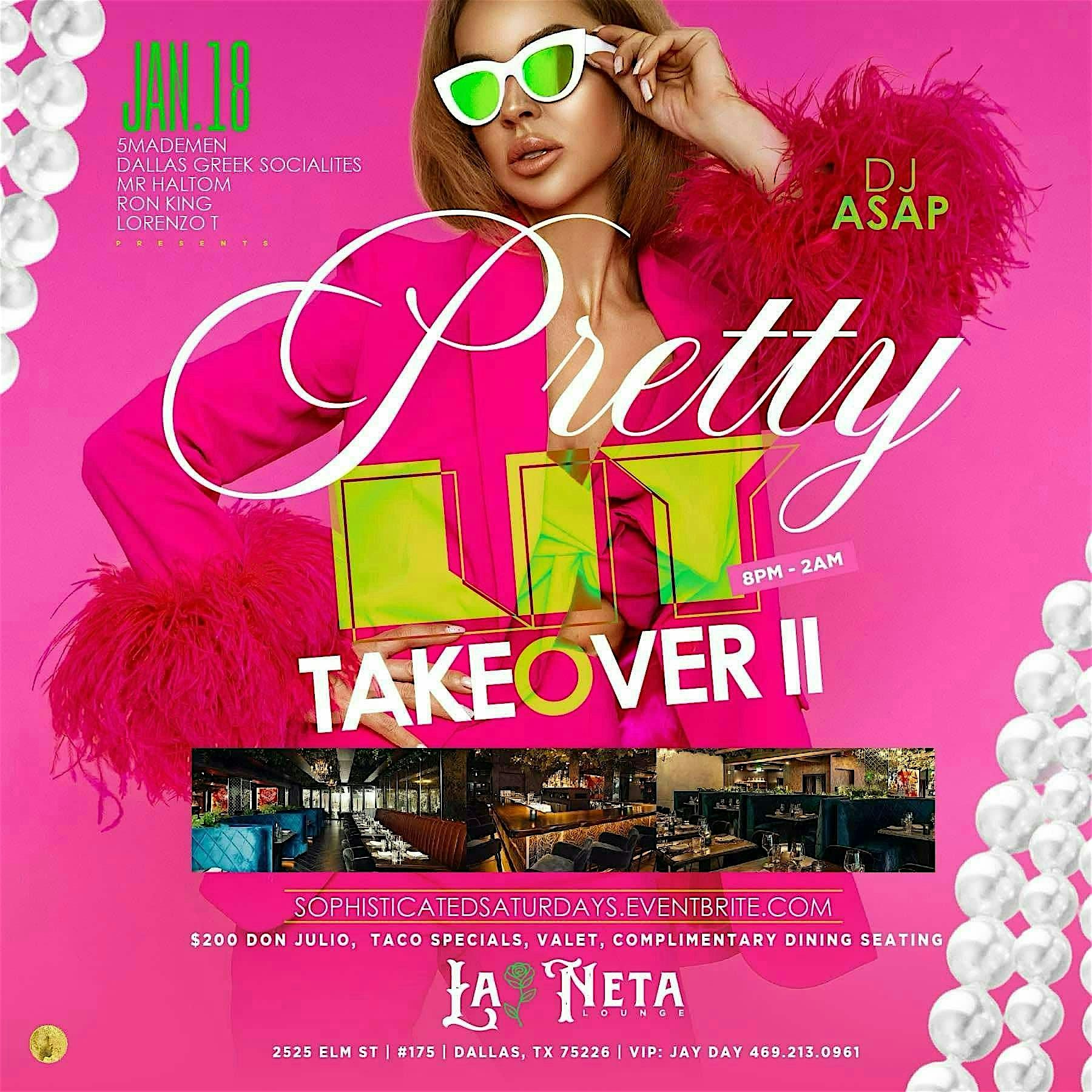 PRETTY LIT TAKEOVER II @ LA NETA LOUNGE – Dallas, TX