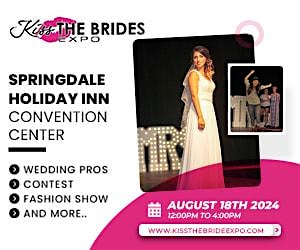 Kiss The Brides Expo at the Northwest Arkansas Convention Center – Springdale, AR