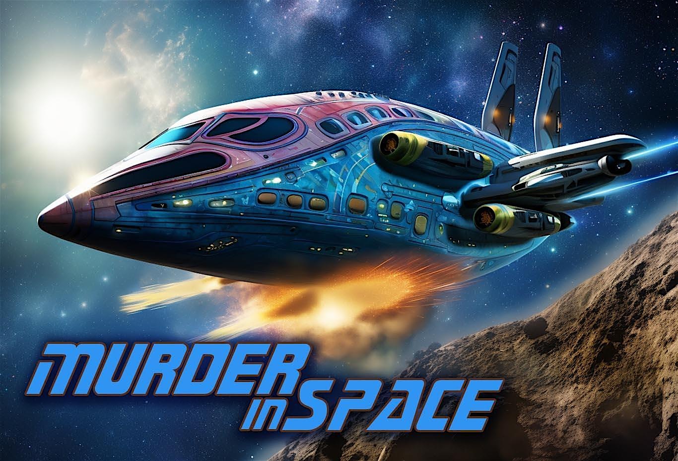 Murder Mystery Dinner Theater: Murder In Space! – San Jose, CA