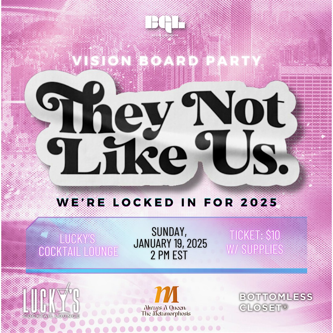 BGL’s They Not Like Us: Vision Board Party – Brooklyn, NY