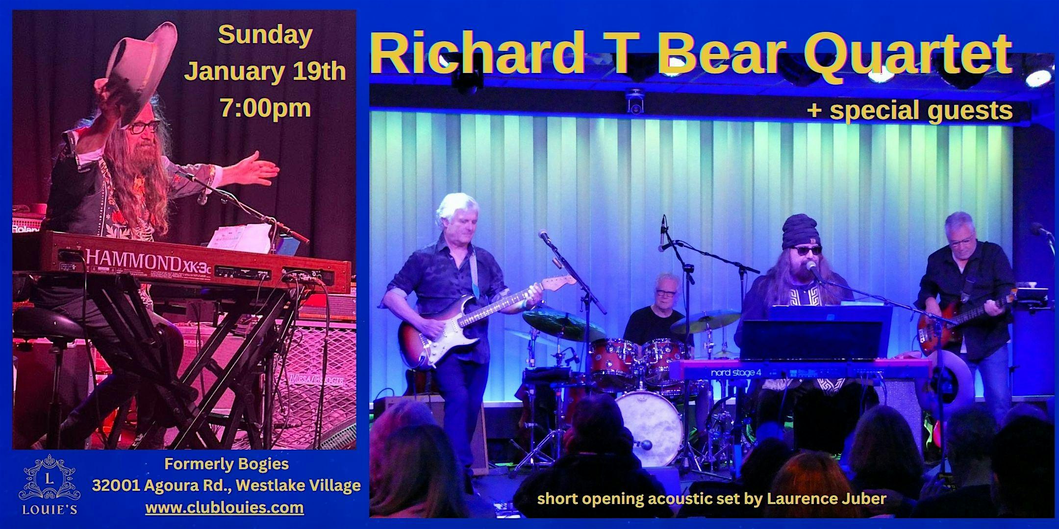 Richard T Bear Quartet & Friends with Opening Set by Laurence Juber – Westlake Village, CA