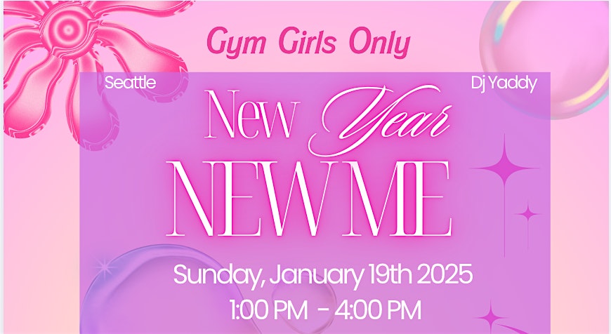 Gym Girls Only: New Year New Me Party – Seattle, WA