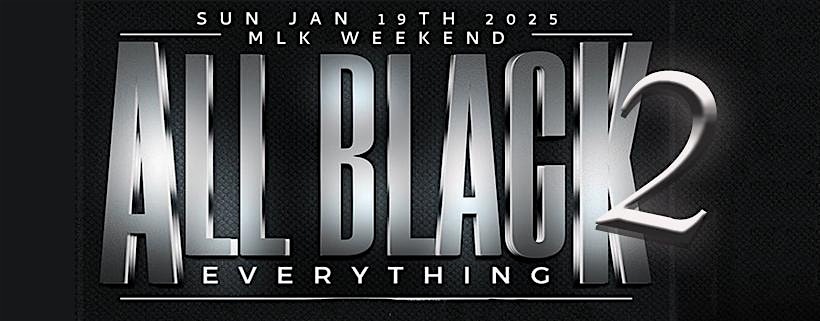 ALL BLACK EVERYTHING 2.0 – Atlantic City, NJ