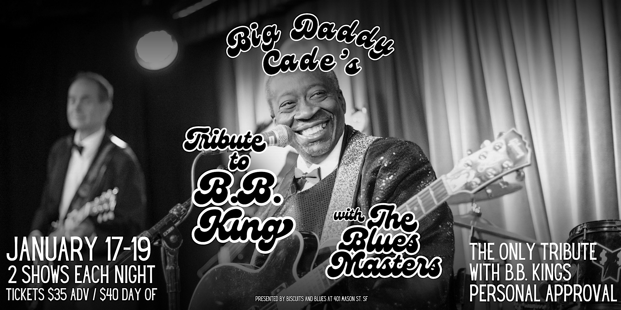 Big Daddy Cade’s Tribute to B.B. King LIVE in SF – Night 3 – San Francisco, CA