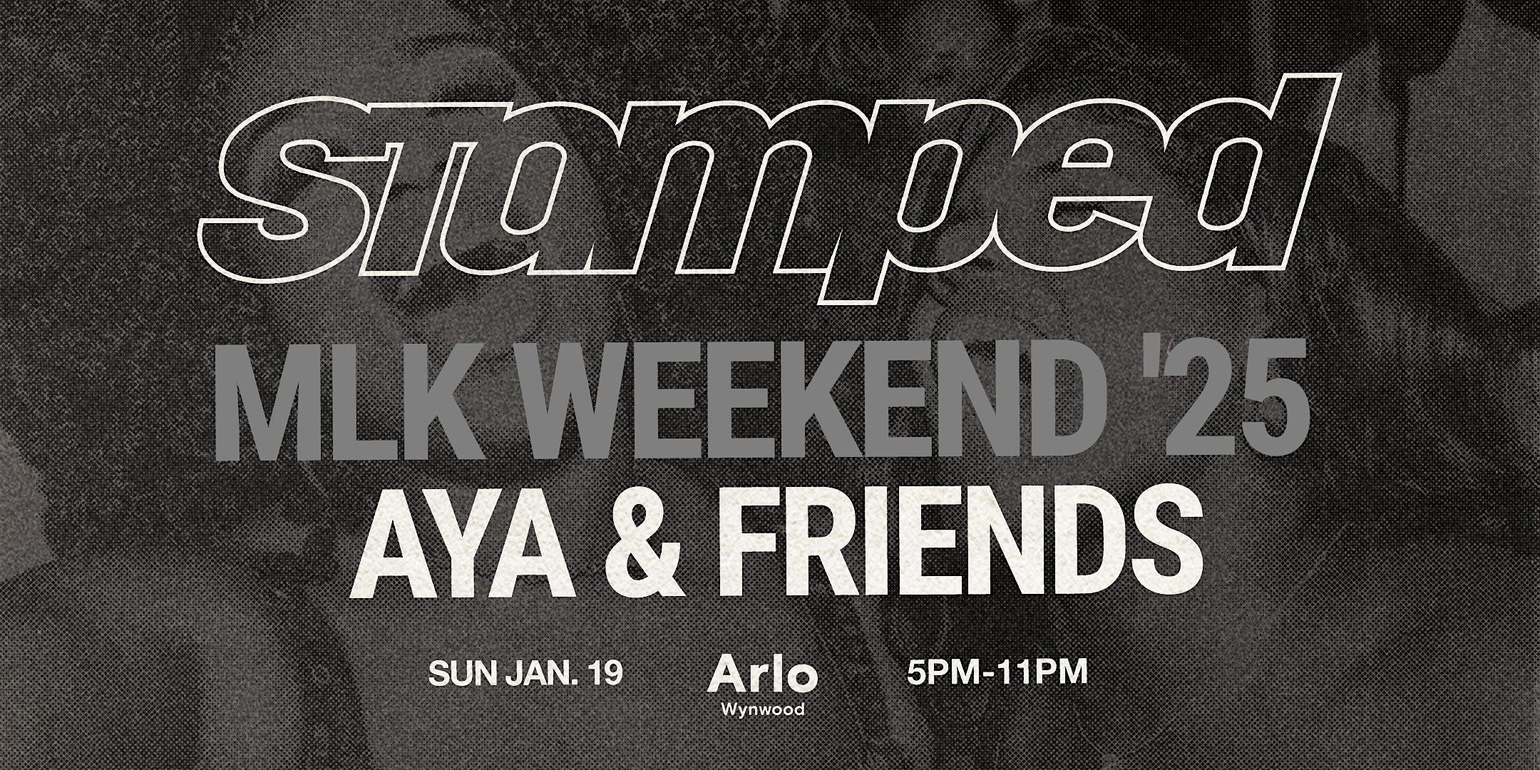 STAMPED: AYA x Friends MLK WEEKEND Amapiano, Afrobeats and more. – Miami, FL