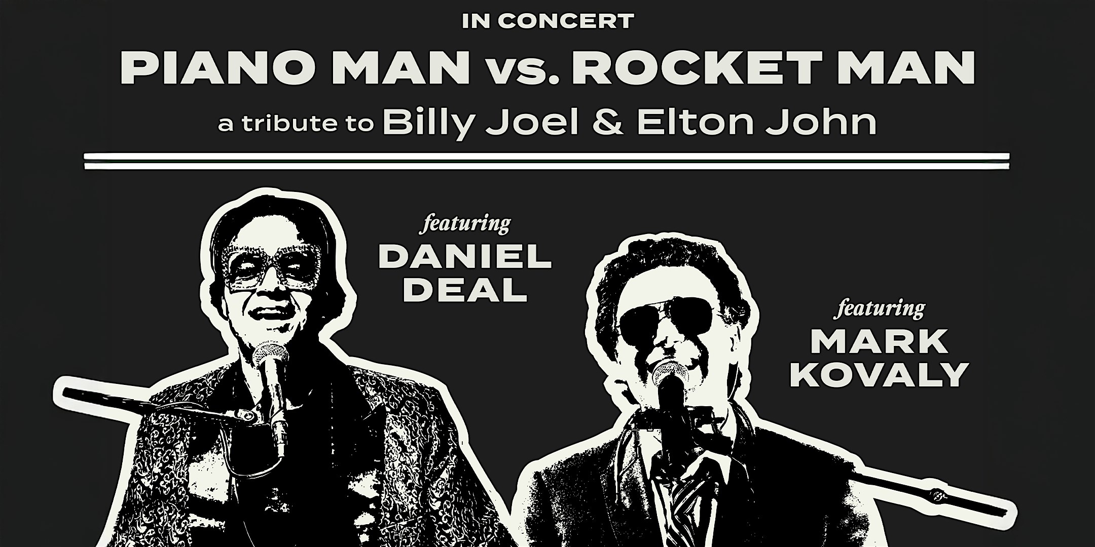 Piano Man vs Rocket Man: A Tribute to Billy Joel & Elton John | LAST TIX! – Woodstock, GA