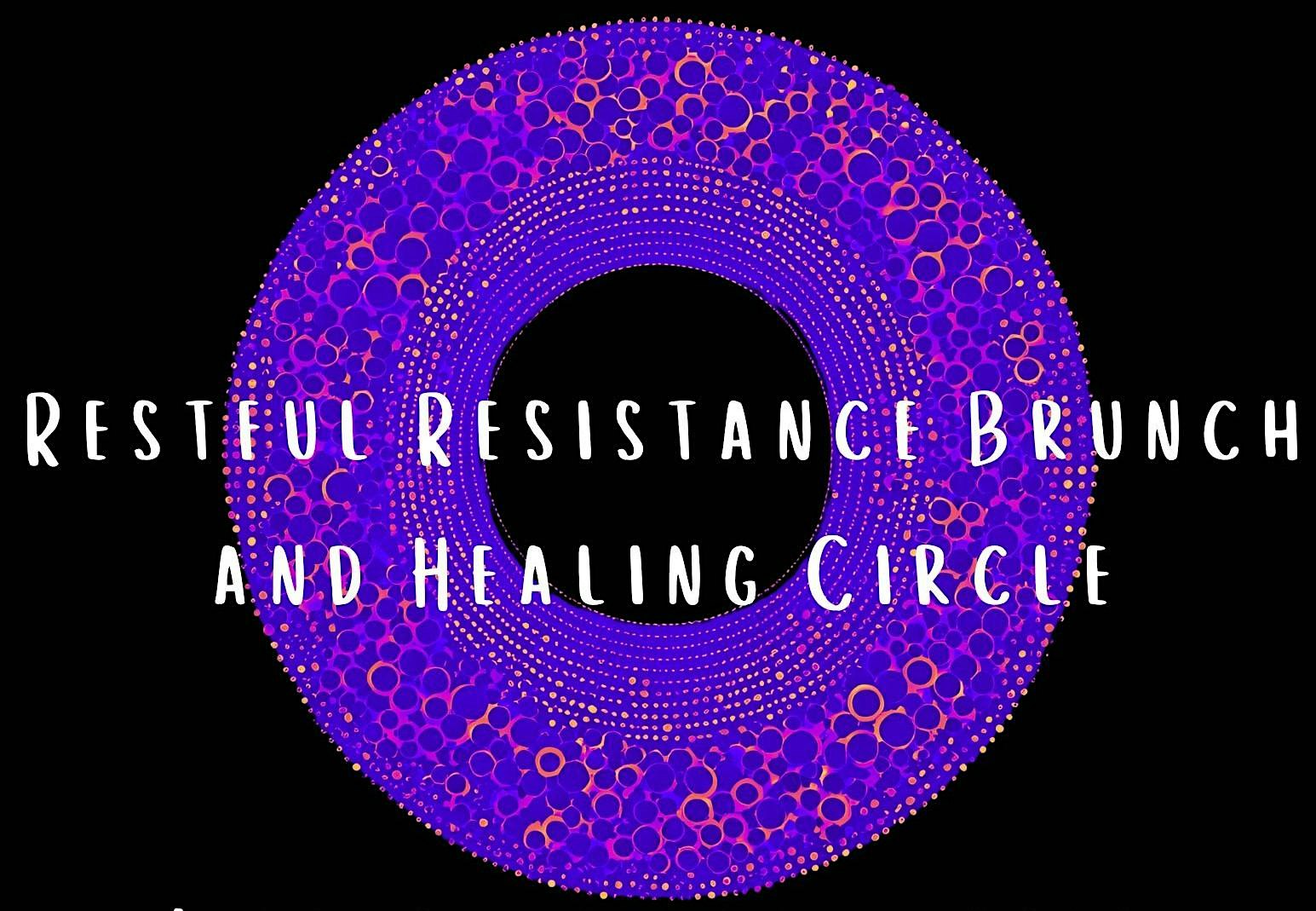 Restful Resistance Brunch and Healing Circle – St. Louis, MO