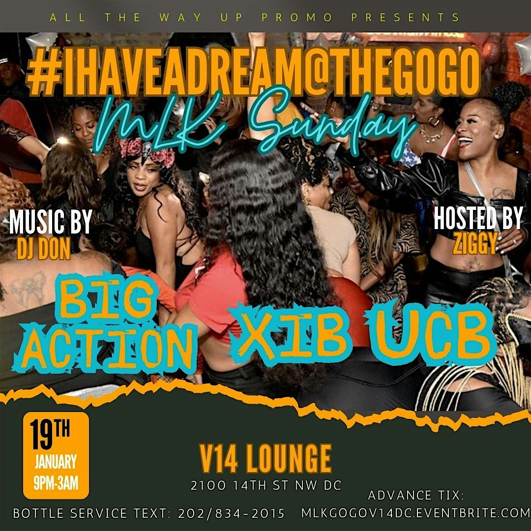 Big Action , XIB , UCB #IHaveADream@TheGoGo #MLKWEEKEND Experience – Washington, DC