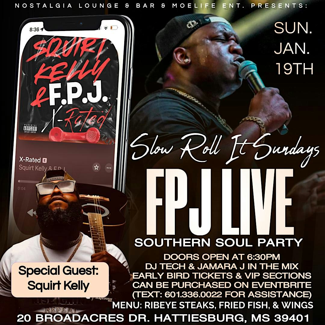 Slow Roll It Sundays Featuring FPJ & Special Guest Squirt Kelly – Hattiesburg, MS