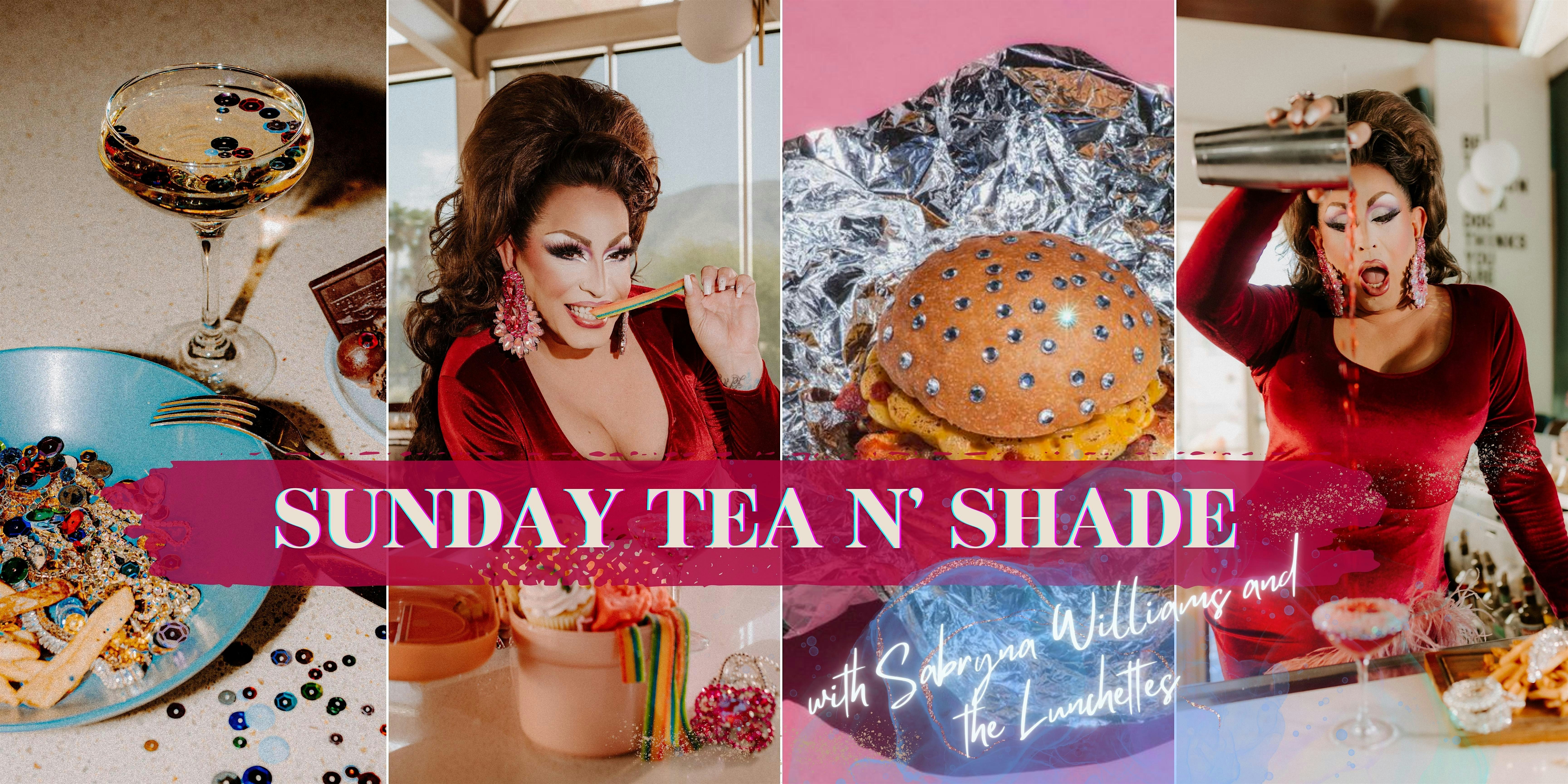 Sunday Tea N’ Shade with Sabryna Williams and the Lunchettes – Palm Springs, CA