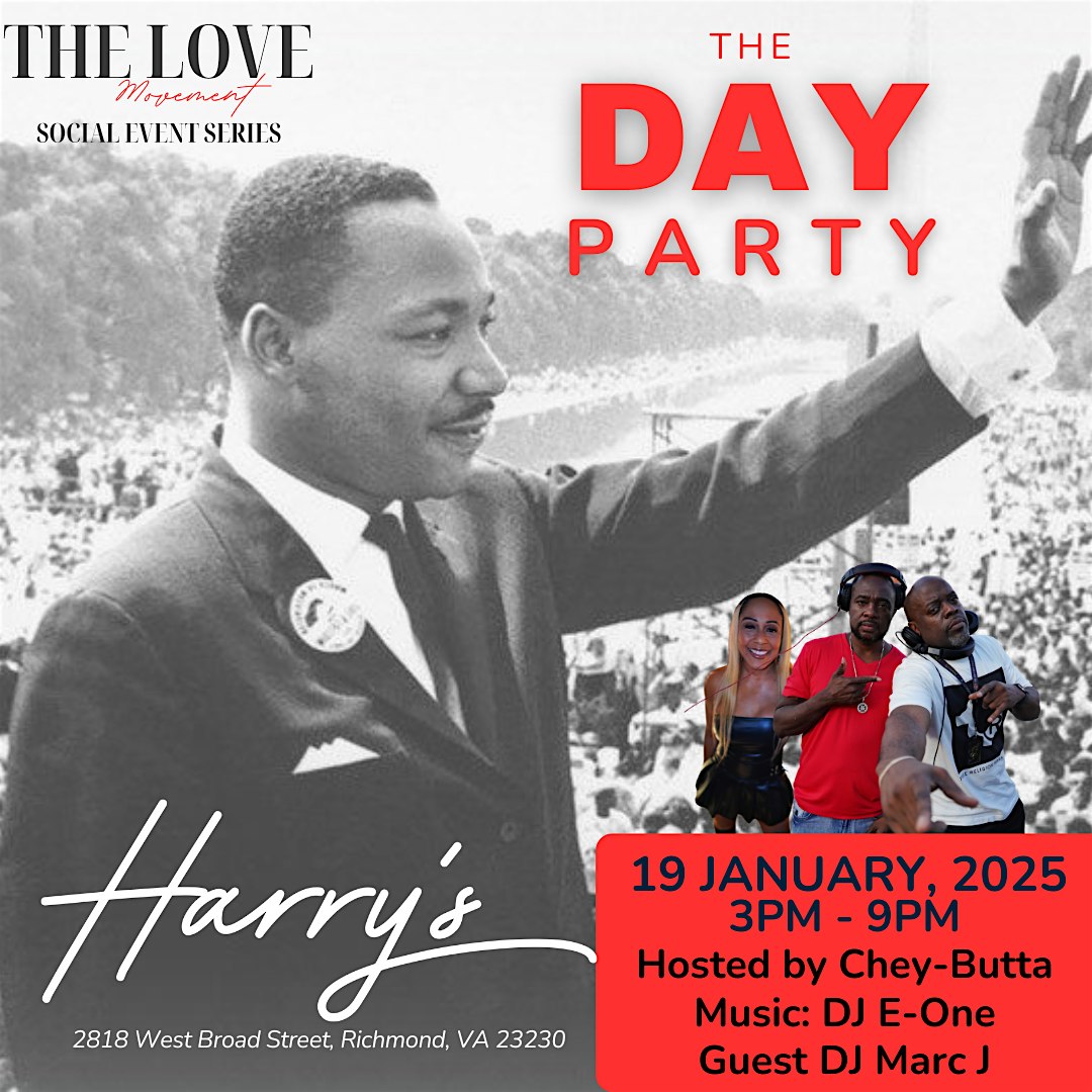 The Day Party MLK Edition -The Love Movement RVA- Guest DJ Marc J – Richmond, VA